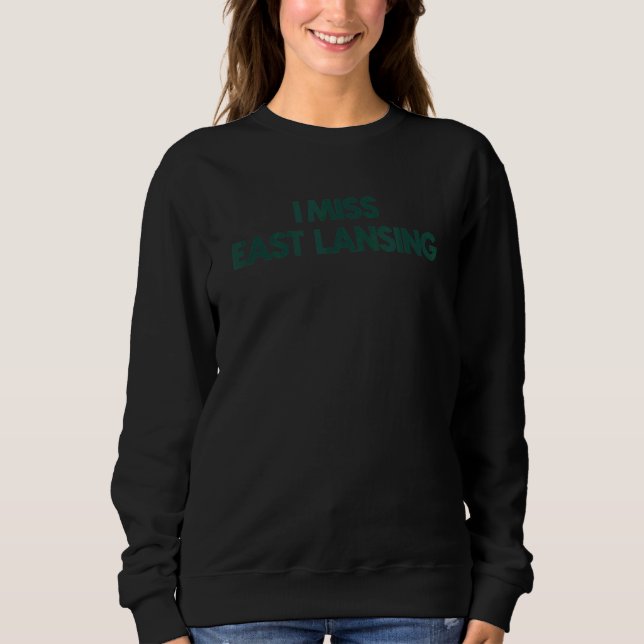 East Lansing Michigan Home State Sweatshirt (Front)
