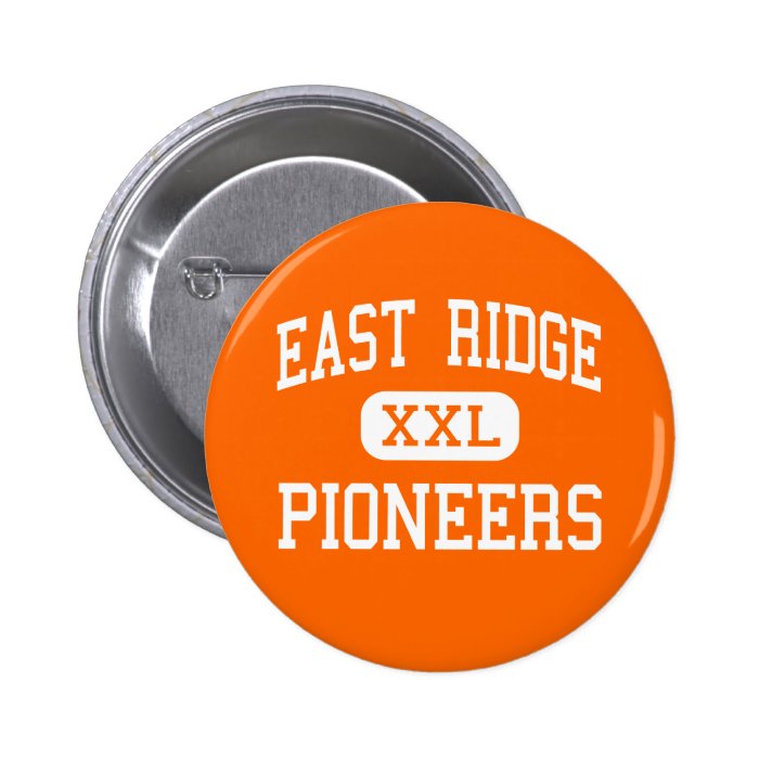 East Ridge   Pioneers   High   East Ridge Buttons