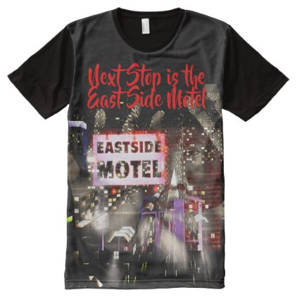 East Side Motel (Next Stop) All-Over-Print Shirt