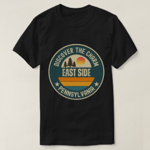 East Side, Pennsylvania T-Shirt