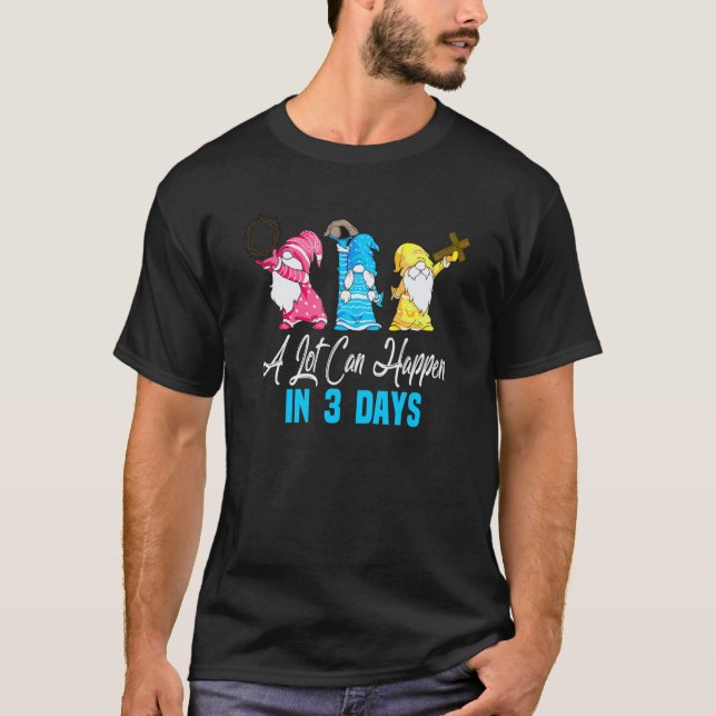 Easter A Lot Can Happen In 3 Days Gnome Womens T-Shirt (Front)