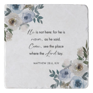 Easter Bible Verse Matthew 28:6 Floral Christian  Trivet
