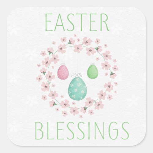 Easter Blessings Decorated Eggs Floral Wreath  Square Sticker