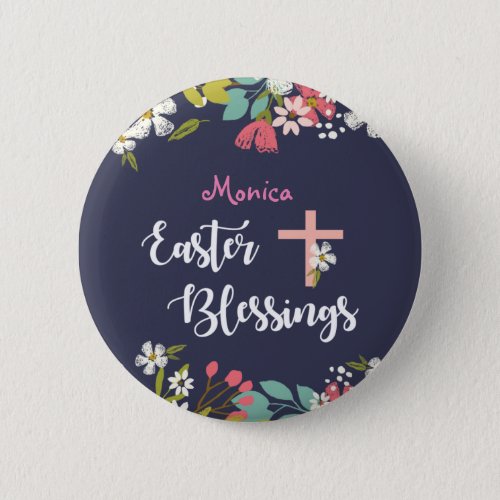 Easter Blessings of Risen Christ Flowers Button