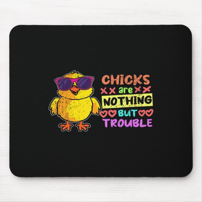 Easter Boys Chicks Are Nothing But Trouble Fun Egg Mouse Pad (Front)