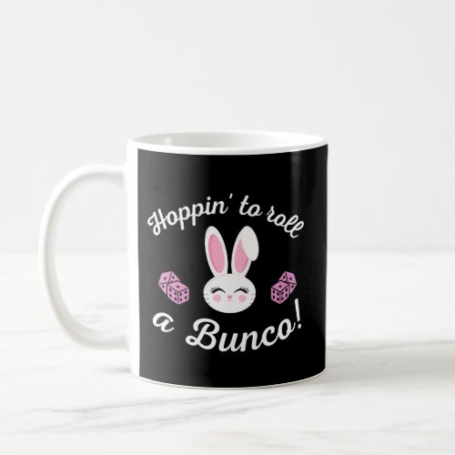 Easter Bunco Hoppin To Roll A Bunco Dice Bunny Coffee Mug