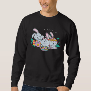 Easter Bunnies Happy Easter Easter Eggs Sweatshirt