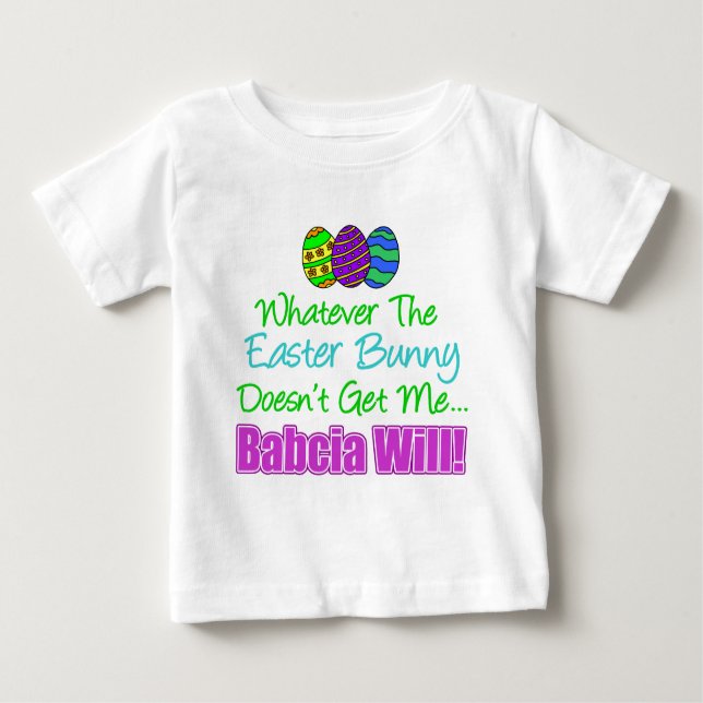 Easter Bunny Babcia Will Baby T-Shirt (Front)