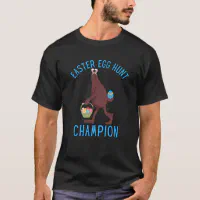 Easter Bunny Bigfoot Sasquatch Egg Hunt Champion 4 T-Shirt