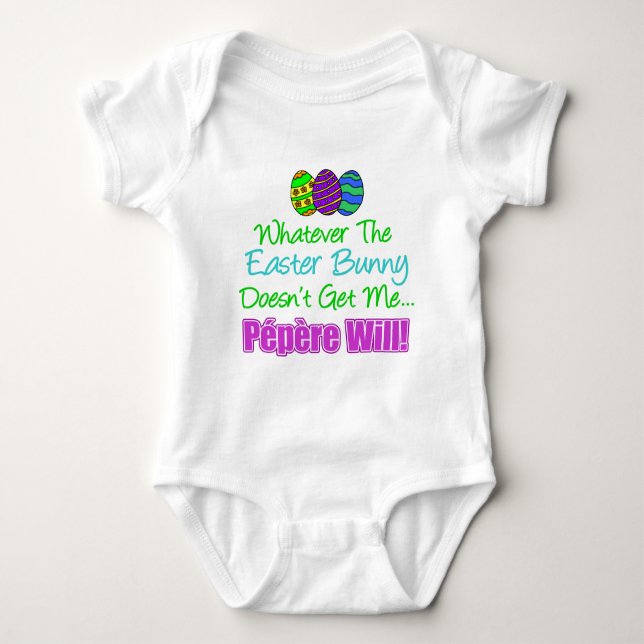 Easter Bunny Doesn't Pepere Will Baby Bodysuit (Front)
