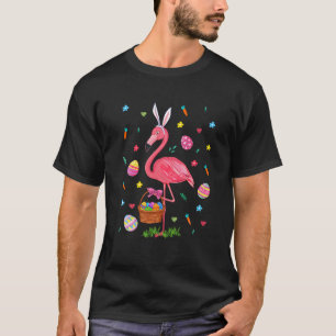 Easter Bunny Flamingo Bringing Eggs Basket Happy E T-Shirt