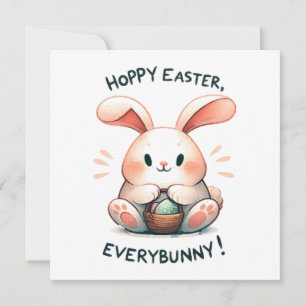 Easter Bunny Hoppy Easter, Everybunny!