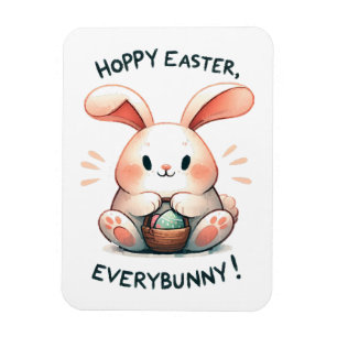 Easter Bunny Hoppy Easter, Everybunny! Magnet