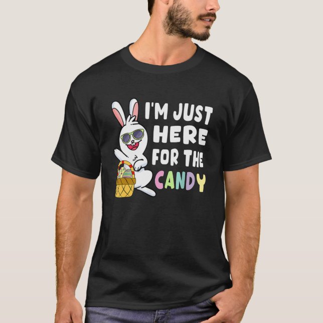 Easter Bunny I m Just Here For Easter Candy Kids B T-Shirt (Front)