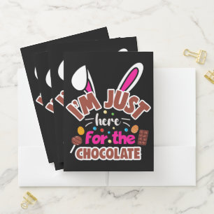 Easter Bunny I'm Just here for the Chocolate Pocket Folder