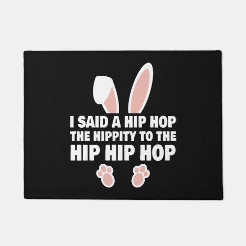 Easter Bunny Joke I Said A Hip Hop Bunny Doormat