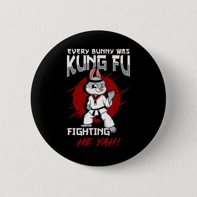 Easter Bunny Karate Every Bunny Was Kung Fu Fighti Button (Front)