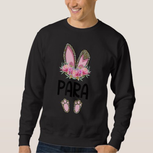 Easter Bunny School Paraprofessional Team Leopard  Sweatshirt