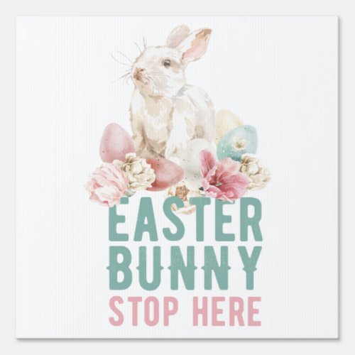 Easter Bunny Stop Here  Easter  Egg Hunt Sign