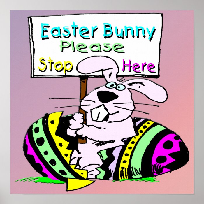 Easter Bunny Stop Here Poster