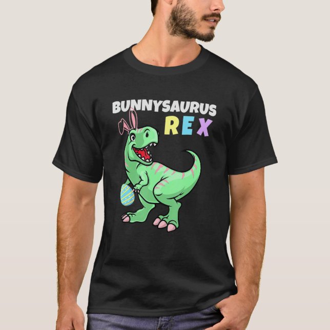 Easter Bunnysaurus Rex Cool Trex Easter Dinosaur B T-Shirt (Front)