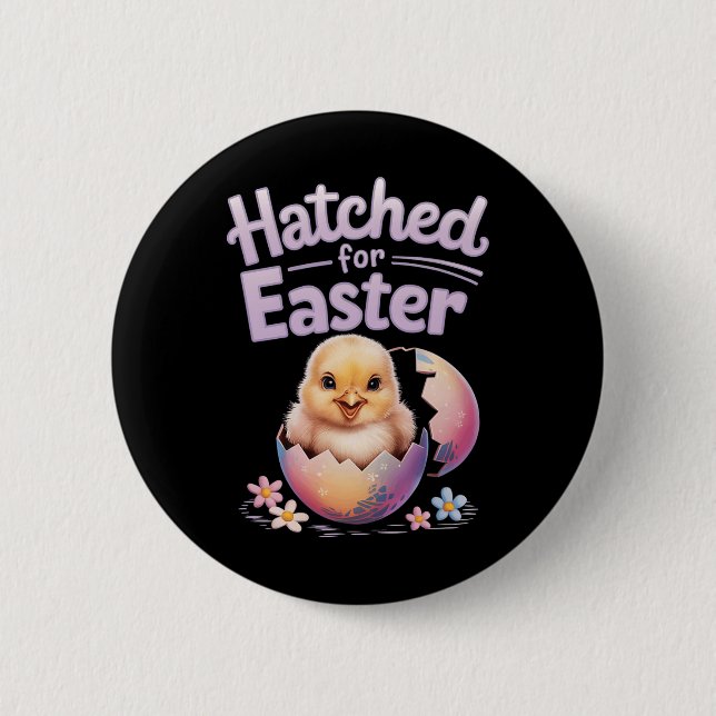 Easter Byby Chicks Hatched For Easter  Button (Front)