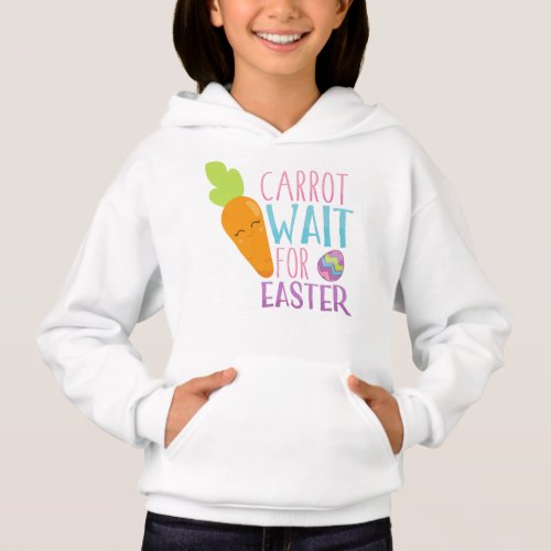 Easter Carrot Wait For Easter Easter Eggs Hoodie