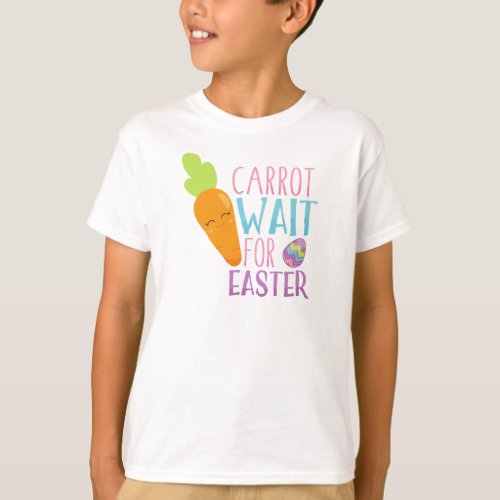 Easter Carrot Wait For Easter Easter Eggs T_Shirt