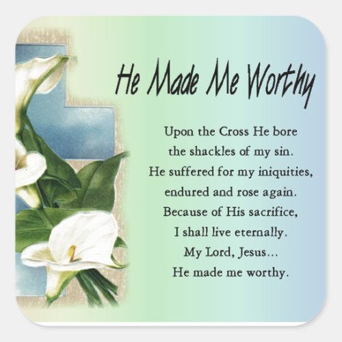Easter Christian He Made Me Worthy Square Sticker