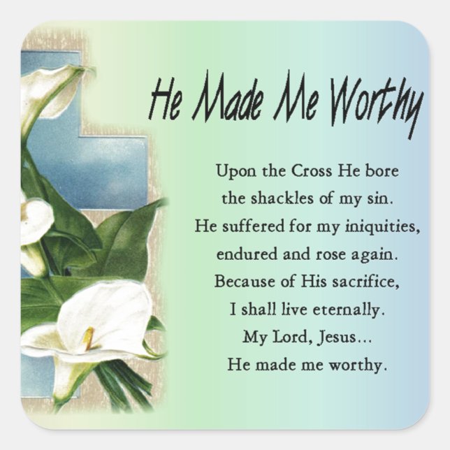 Easter Christian He Made Me Worthy Square Sticker (Front)