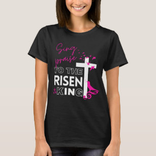 Easter Christian "Sing to the Risen King" Women's T-Shirt
