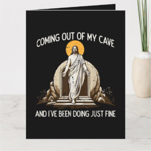 Easter Coming Out My Cave Jesus Card