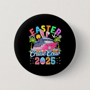 Easter Cruise Crew 2025 Colorful Cruise Ship Eggs Button