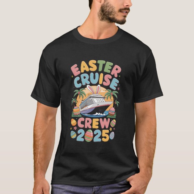 Easter Cruise Crew 2025 for easter day T-Shirt (Front)