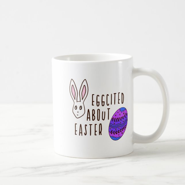 Easter Cute Eggcited About Easter Pun Quote Funny  Coffee Mug (Right)