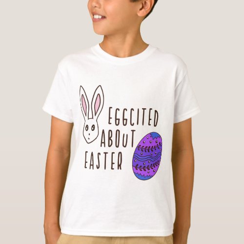 Easter Cute Eggcited About Easter Pun Quote Funny T_Shirt