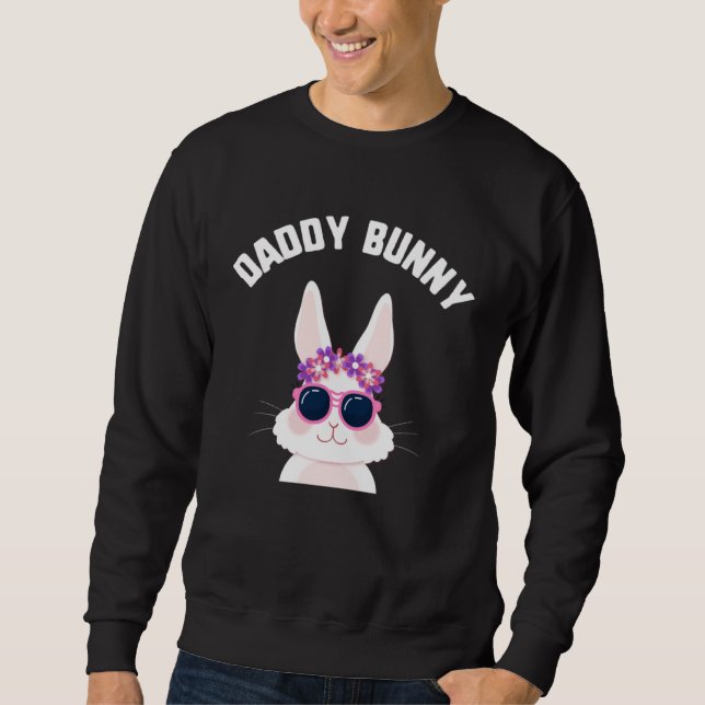 Easter Daddy Bunny Sunglasses Candy kids  Spring E Sweatshirt (Front)