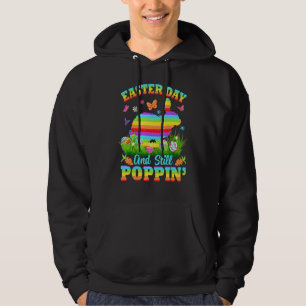 Easter Day And Still Poppin Bunny Pop It Happy Eas Hoodie