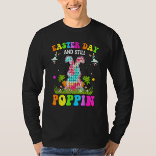 Easter Day And Still Poppin Happy Easter Day Pop I T-Shirt