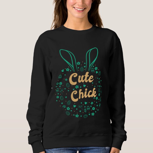 Easter Day Bunny Eggs Cute Chick Christian Jesus Sweatshirt (Front)
