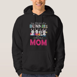 Easter Day Bunny My Favorite Bunnies Call Me Mom Hoodie