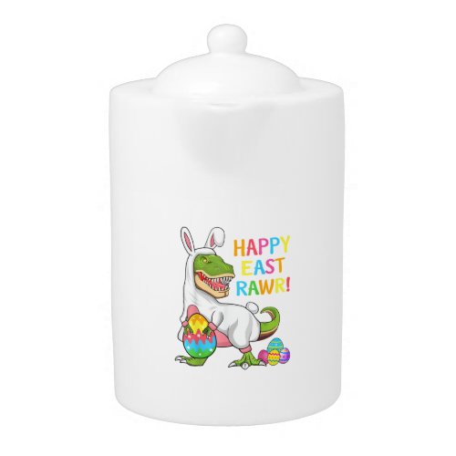 Easter Day Dinosaur Funny Happy Eastrawr T Rex Eas Teapot
