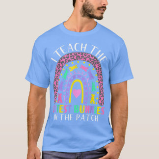 Easter Day I Teach The Cutest Bunnies In The Patch T-Shirt