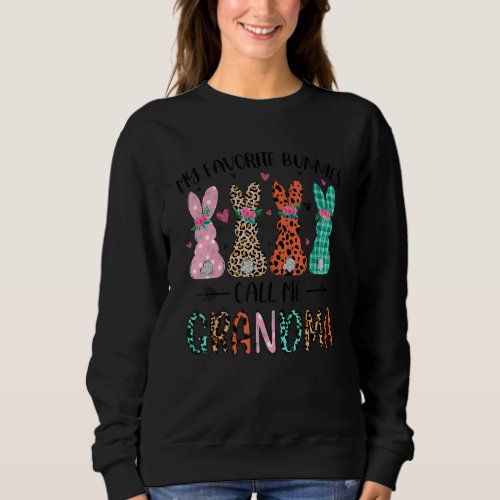 Easter Day My Favorite Bunnies Call Me Grandma Wom Sweatshirt