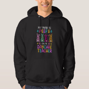 Easter Day Peepz My Favorite Bunnies Call Me Dayca Hoodie