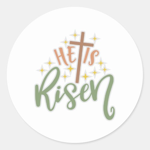 Easter Design He Is Risen Classic Round Sticker