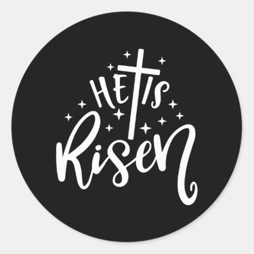 Easter Design He Is Risen Classic Round Sticker