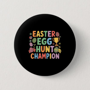 Easter Egg Hunt Champion Funny Easter Bunny Button