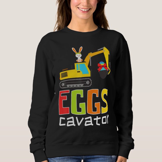 Easter Egg Hunt Eggscavator Cute Loves Bunny Drivi Sweatshirt (Front)