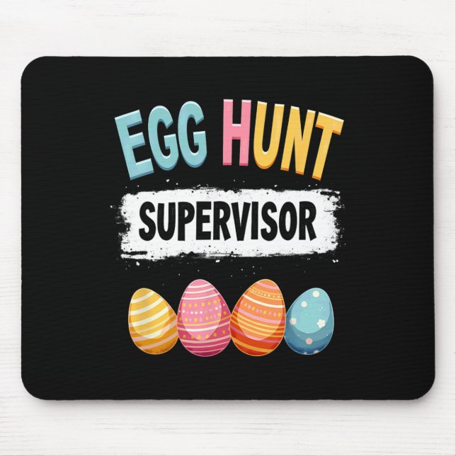 Easter Egg Hunt Supervisor 1  Mouse Pad (Front)